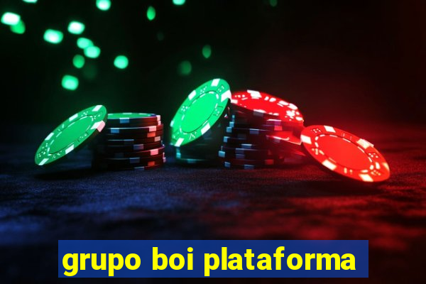 grupo boi plataforma